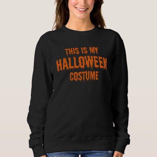 das ist mein halloween Kostüm Sweatshirt (Vorderseite)