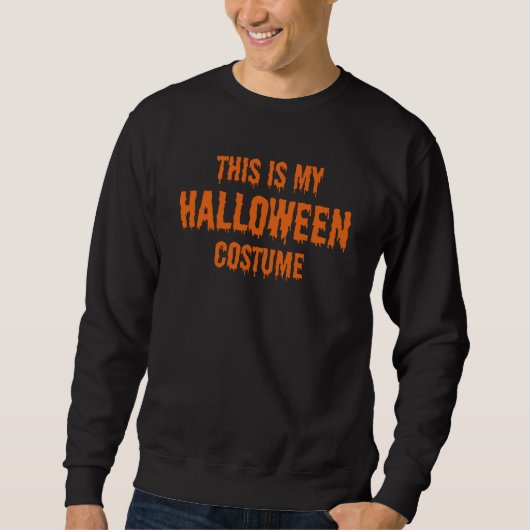 das ist mein halloween Kostüm Sweatshirt (Vorderseite)
