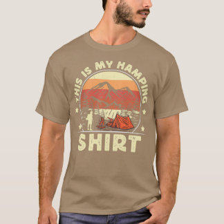 Das ist mein Hamping Funny Wandern und Camping T-Shirt