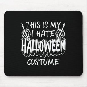 Das ist mein Hass Halloween-Kostüm Funny Anti-hal Mousepad