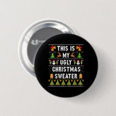 Das ist mein hässlicher Pullover Lustige Weihnacht Button (Vorne & Hinten)