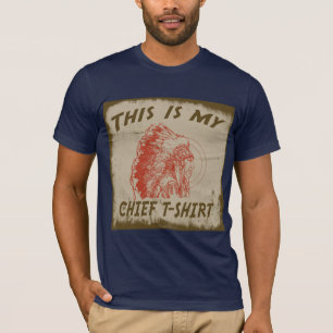 DAS IST MEIN HÄUPTLING-T-SHIRT T-Shirt