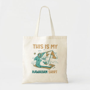 Das ist mein Hawaiianischer Shirt Tragetasche