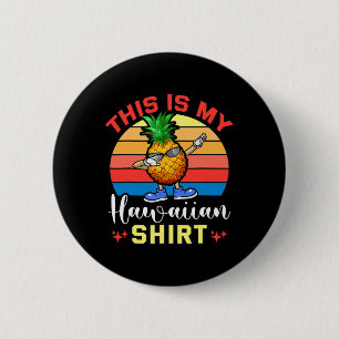 Das ist mein hawaiianisches Hemd Hawaii Strand Ana Button