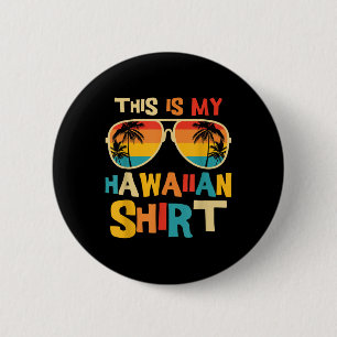 Das ist mein hawaiianisches Hemd Tropical Luau Kos Button