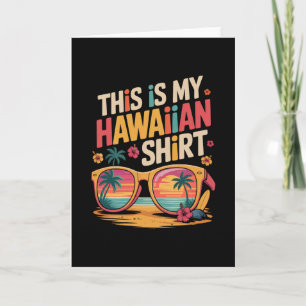 Das ist mein hawaiianisches Hemd Tropischer Sommer Karte