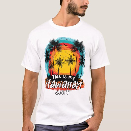 Das ist mein hawaiianisches Shirt tropisches Aloha (Vorderseite)