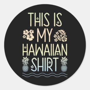 Das ist mein hawaiianisches T-Shirt Aloha Beach Ha Runder Aufkleber