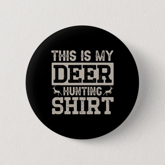 Das ist mein Hirschjagd-Shirt Button (Vorderseite)