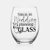 Das ist mein Hochzeitsplanungsglas Weinglas Ohne Stiel (Vorderseite)