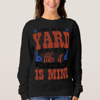 Das ist mein Hof. Es gibt so viele Sweatshirt