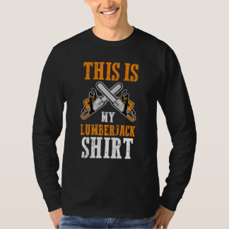 Das ist mein Holzfällerjob Holzfäller T-Shirt