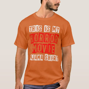 Das ist mein Horrorfilm-Schlafanzug lustig gruseli T-Shirt