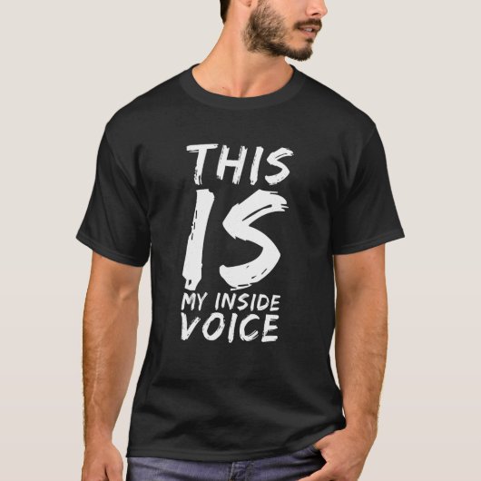 Das ist mein Inside Voice T Shirt (Vorderseite)