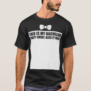 Das ist mein Junggesellenabschied Küsse es hier Br T-Shirt
