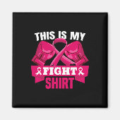 Das ist mein Kampf gegen Brustkrebs Kämpfer glaube Magnet (Vorne)