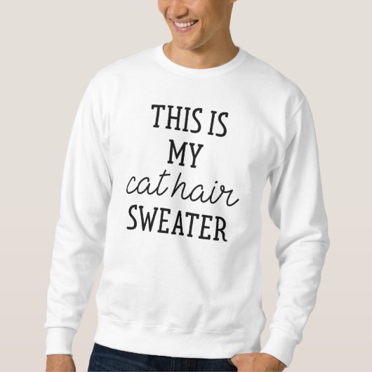 Das ist mein Katzenhaar-Pullover Sweatshirt (Vorderseite)