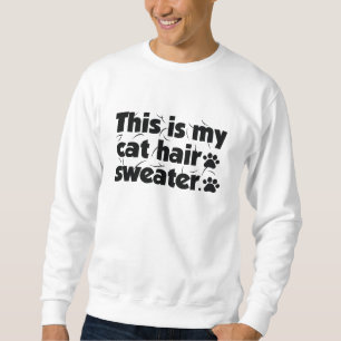Das ist mein Katzenhaarschwitzer Sweatshirt