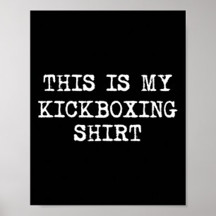 Das ist mein Kickbox-Shirt Lustiges Kickboxen Kick Poster