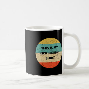 Das ist mein Kickboxen  Kaffeetasse