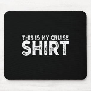 Das ist mein Kreuzfahrt-Shirt Lustig Liebt Kreuzfa Mousepad