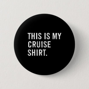 Das ist mein Kreuzfahrt-Shirt Urlaub Button