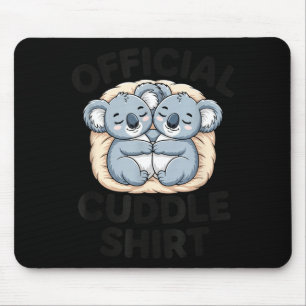 Das ist mein Kuschel-Shirt Süßes Koala-Matching  Mousepad