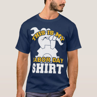 Das ist mein Labor Day-Shirt T-Shirt