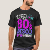 Das ist mein Lazy 80er Disco Costume Party Music E T-Shirt (Vorderseite)