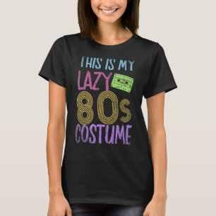 Das ist mein Lazy 80er Kostüm Party 1980 Generatio T-Shirt