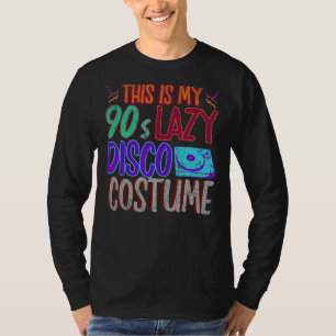 Das ist mein Lazy 90er Disco-Kostüm Vinyl der 90er T-Shirt