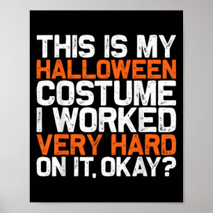 Das ist mein Lazy Halloween-Kostüm, das ich sehr h Poster