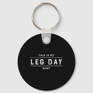 Das ist mein Leg Day Shirt Men Funny Gym Bodybuild Schlüsselanhänger