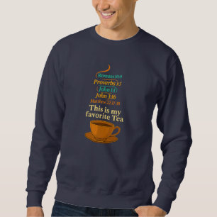 Das ist mein Lieblingstee - Christian Sweatshirt