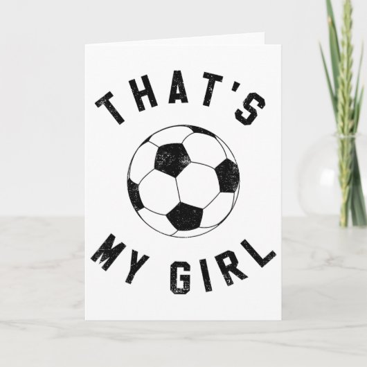 Das ist mein Mädchen Fußball  Karte (Vorderseite)