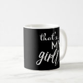 Das ist mein Mädchen Kaffeetasse (VorderseiteRechts)