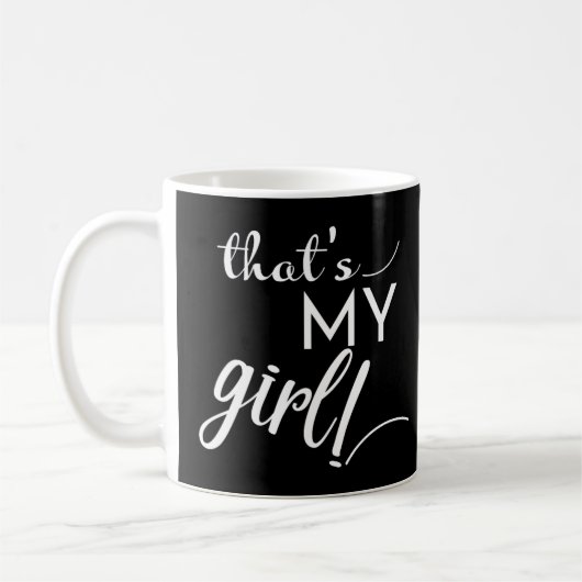 Das ist mein Mädchen Kaffeetasse (Links)