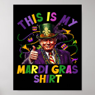 Das ist mein Mardi Gras Shirt Funny Trump Präsiden Poster