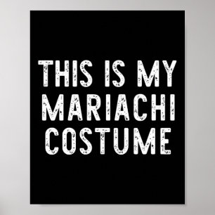 Das ist mein Mariachi-Kostüm Halloween Funny Easy  Poster