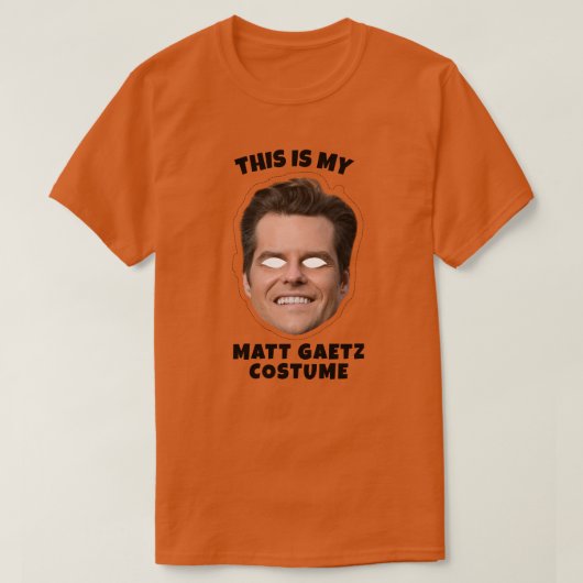 Das ist mein Matt-Gaetz-Kostüm T-Shirt (Design vorne)
