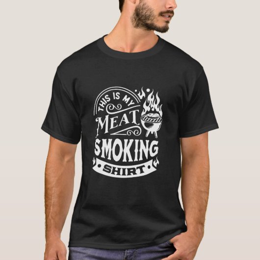 Das ist mein Meat-Raucher-Shirt | GRILLEN T-Shirt (Vorderseite)