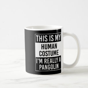 Das ist mein Mensch, ich bin wirklich Pangolin Kaffeetasse