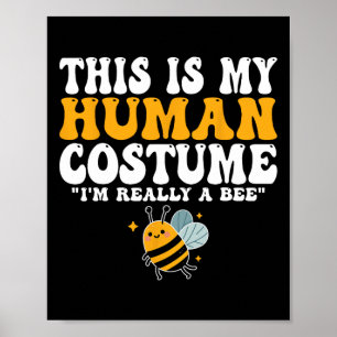 Das ist mein menschliches Kostüm, das ich wirklich Poster