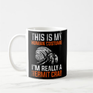 Das ist mein menschliches Kostüm-Hermit-Krebs Kaffeetasse