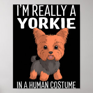 Das ist mein menschliches Kostüm, ich bin ein York Poster