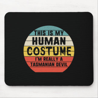 Das ist mein menschliches Kostüm, ich bin Tasmania Mousepad
