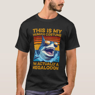 Das ist mein menschliches Kostüm, ich bin tatsächl T-Shirt