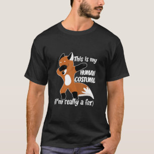 Das ist mein menschliches Kostüm, ich bin wirklic T-Shirt