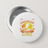 Das ist mein menschliches Kostüm. Ich bin wirklich Button (Vorne & Hinten)