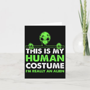 Das ist mein menschliches Kostüm, ich bin wirklich Karte